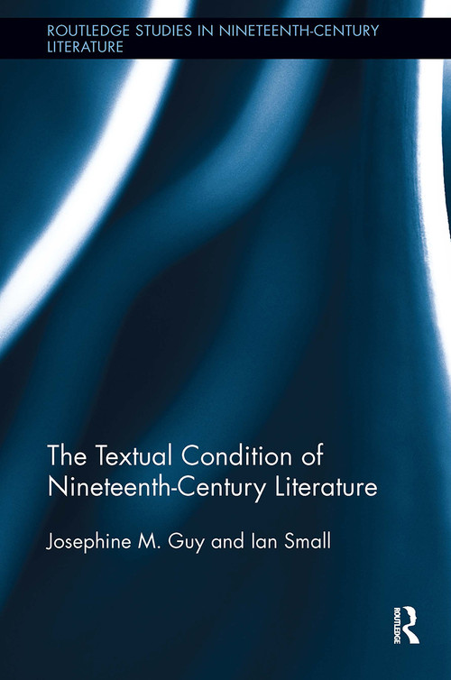 The Textual Condition of Nineteenth-Century Literature - 9781032927435 by Josephine Guy, Ian Small, 9781032927435