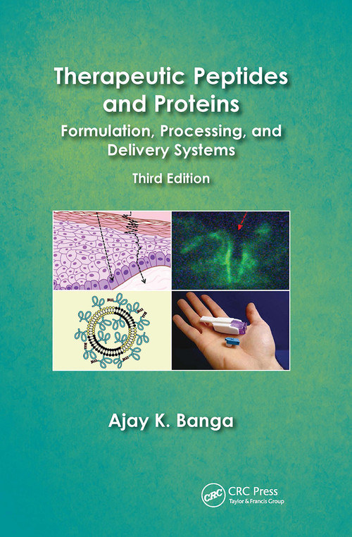 Therapeutic Peptides and Proteins (Formulation, Processing, and Delivery Systems, Third Edition) by Ajay K. Banga, 9781032920566