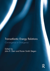Transatlantic Energy Relations (Convergence or Divergence) - 9781032930008 by John R. Deni, Karen Smith Stegen, 9781032930008