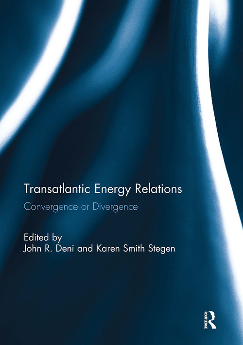 Transatlantic Energy Relations (Convergence or Divergence) - 9781032930008 by John R. Deni, Karen Smith Stegen, 9781032930008