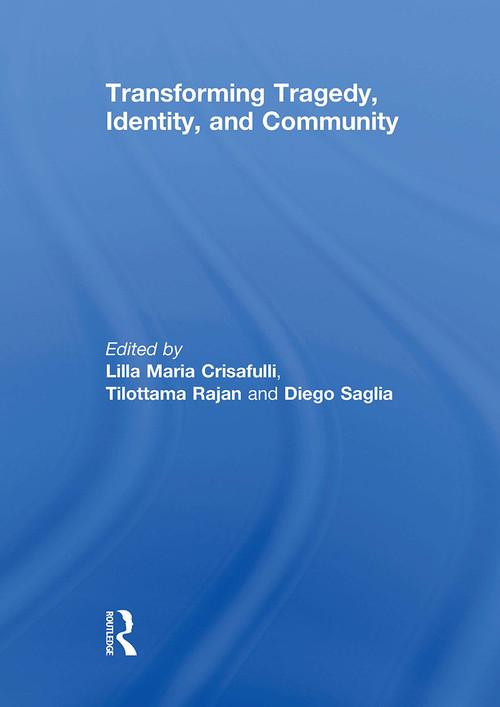 Transforming Tragedy, Identity, and Community - 9781032928753 by Lilla Crisafulli, Tilottama Rajan, Diego Saglia, 9781032928753