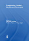 Transforming Tragedy, Identity, and Community - 9781032928753 by Lilla Crisafulli, Tilottama Rajan, Diego Saglia, 9781032928753
