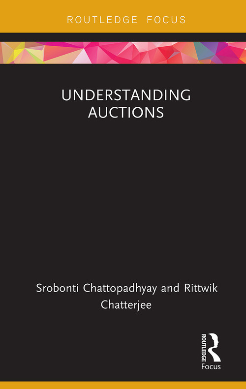 Understanding Auctions - 9781032931197 by Srobonti Chattopadhyay, Rittwik Chatterjee, 9781032931197