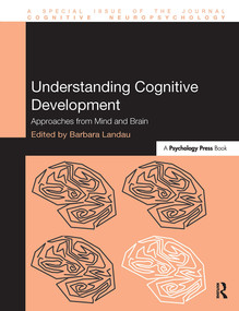 Understanding Cognitive Development (Approaches from Mind and Brain) by Barbara Landau, 9781032925301