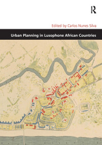 Urban Planning in Lusophone African Countries by Carlos Nunes Silva, 9781032924564