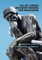Value-Added Decision Making for Managers by Kenneth Chelst, Yavuz Burak Canbolat, 9781032918518