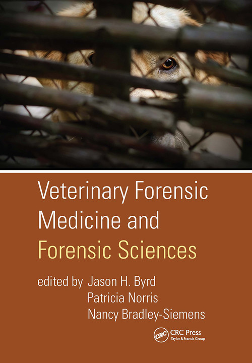 Veterinary Forensic Medicine and Forensic Sciences - 9781032919492 by Jason H. Byrd, Patricia Norris, Nancy Bradley-Siemens, 9781032919492