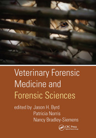 Veterinary Forensic Medicine and Forensic Sciences - 9781032919492 by Jason H. Byrd, Patricia Norris, Nancy Bradley-Siemens, 9781032919492