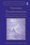 Victorian Transformations (Genre, Nationalism and Desire in Nineteenth-Century Literature) by Bianca Tredennick, 9781032927275
