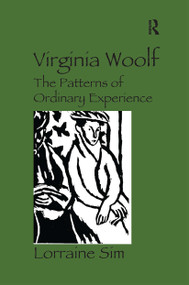Virginia Woolf (The Patterns of Ordinary Experience) by Lorraine Sim, 9781032926438