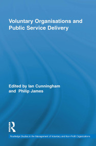 Voluntary Organizations and Public Service Delivery by Ian Cunningham, Philip James, 9781032924793