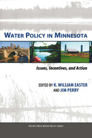 Water Policy in Minnesota (Issues, Incentives, and Action) by K. William Easter, Jim Perry, 9781032921723