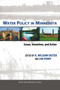 Water Policy in Minnesota (Issues, Incentives, and Action) by K. William Easter, Jim Perry, 9781032921723