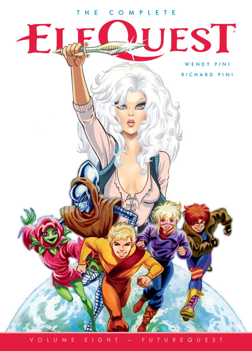 The Complete ElfQuest Volume 8: FutureQuest by Wendy Pini, Richard Pini, Wendy Pini, 9781506748382