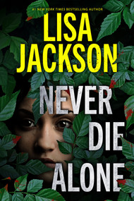 Never Die Alone - 9781496756251 by Lisa Jackson, 9781496756251