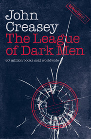 The League of Dark Men by John Creasey, 9781504091909