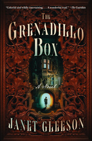 The Grenadillo Box (A Novel) by Janet Gleeson, 9781504096430
