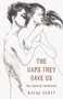 The Maps They Gave Us: One Marriage Reimagined by Wayne Scott, Wayne Scott, 9781625571540