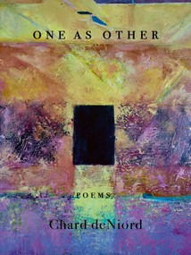 One As Other by Chard deNiord, 9798990480162
