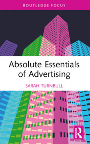 Absolute Essentials of Advertising - 9781032007687 by Sarah Turnbull, 9781032007687
