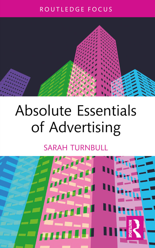 Absolute Essentials of Advertising - 9781032007687 by Sarah Turnbull, 9781032007687