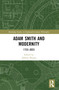 Adam Smith and Modernity (1723-2023) by Alberto Burgio, 9781032293950