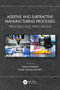 Additive and Subtractive Manufacturing Processes (Principles and Applications) by Varun Sharma, Pulak Mohan Pandey, 9781032355559