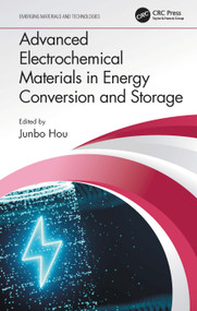 Advanced Electrochemical Materials in Energy Conversion and Storage by Junbo Hou, 9780367680497