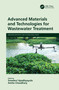 Advanced Materials and Technologies for Wastewater Treatment by Sreedevi Upadhyayula, Amita Chaudhary, 9780367686178