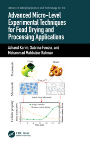 Advanced Micro-Level Experimental Techniques for Food Drying and Processing Applications by Azharul Karim, Sabrina Fawzia, Mohammad Mahbubur Rahman, 9780367496999