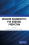 Advanced Nanocatalysts for Biodiesel Production by Bhaskar Singh, Ramesh Oraon, 9780367638252