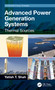 Advanced Power Generation Systems (Thermal Sources) by Yatish T. Shah, 9781032356983