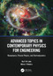 Advanced Topics in Contemporary Physics for Engineering (Nanophysics, Plasma Physics, and Electrodynamics) by Rui F. M. Lobo, Mário J. Pinheiro, 9781032257990