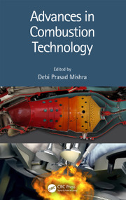 Advances in Combustion Technology by Debi Prasad Mishra, 9780367501563