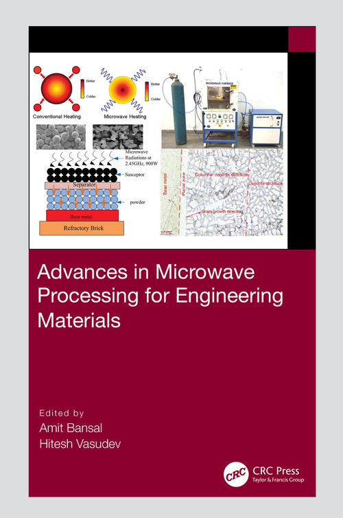Advances in Microwave Processing for Engineering Materials by Amit Bansal, Hitesh Vasudev, 9781032164816