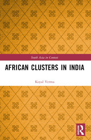 African Clusters in India by Koyal Verma, 9781032233345