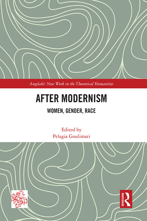 After Modernism (Women, Gender, Race) by Pelagia Goulimari, 9781032443508
