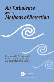 Air Turbulence and its Methods of Detection by Leonardo Di G. Sigalotti, Fidel Cruz Peregrino, Alejandro Ramírez-Rojas, 9780367546816