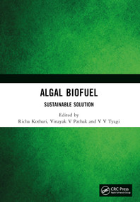 Algal Biofuel (Sustainable Solution) by Richa Kothari, Vinayak V Pathak, V V Tyagi, 9781032425467