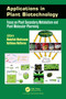 Applications in Plant Biotechnology (Focus on Plant Secondary Metabolism and Plant Molecular Pharming) by Abdullah Makhzoum, Kathleen Hefferon, 9781032398242