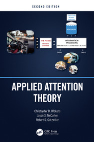 Applied Attention Theory by Christopher D. Wickens, Jason S. McCarley, Robert S. Gutzwiller, 9780367533557