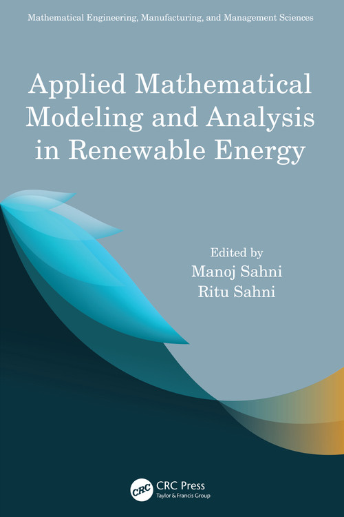 Applied Mathematical Modeling and Analysis in Renewable Energy by Manoj Sahni, Ritu Sahni, 9780367747008
