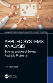 Applied Systems Analysis (Science and Art of Solving Real-Life Problems) by F. P. Tarasenko, 9780367515331