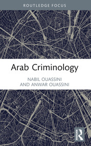 Arab Criminology - 9780367771003 by Nabil Ouassini, Anwar Ouassini, 9780367771003