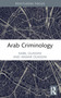 Arab Criminology - 9780367771003 by Nabil Ouassini, Anwar Ouassini, 9780367771003
