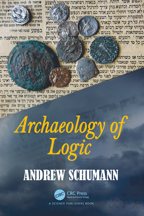 Archaeology of Logic by Andrew Schumann, 9781032327372