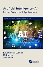 Artificial Intelligence (AI) (Recent Trends and Applications) by S. Kanimozhi Suguna, M. Dhivya, Sara Paiva, 9780367759698