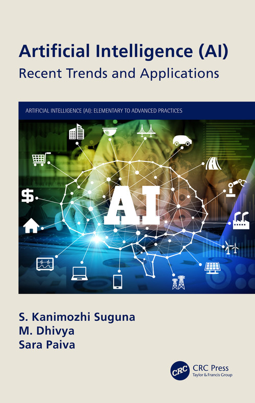 Artificial Intelligence (AI) (Recent Trends and Applications) by S. Kanimozhi Suguna, M. Dhivya, Sara Paiva, 9780367759698
