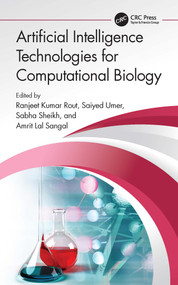 Artificial Intelligence Technologies for Computational Biology by Ranjeet Kumar Rout, Saiyed Umer, Sabha Sheikh, Amrit Lal Sangal, 9781032160023