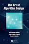 The Art of Algorithm Design by Sachi Nandan Mohanty, Pabitra Kumar Tripathy, Suneeta Satpathy, 9780367555269